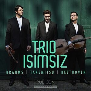 Beethoven / Brahms / Takemitsu / Trio Isimsiz - Beethoven, Brahms/Takemitsu: